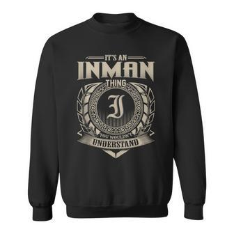 It's A Inman Thing You Wouldn't Understand Name Vintage Sweatshirt - Seseable