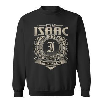 It's An Isaac Thing You Wouldn't Understand Name Vintage Sweatshirt - Seseable