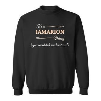 It's A Jamarion Thing You Wouldn't Understand Name Sweatshirt - Seseable