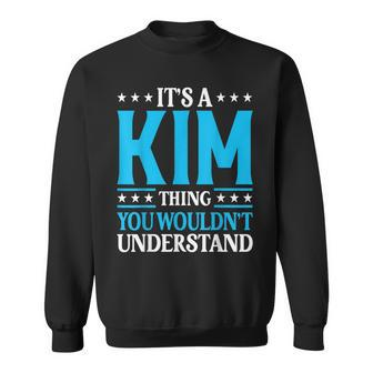 It's A Kim Thing Surname Family Last Name Kim Sweatshirt | Seseable UK
