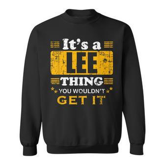 It's A Lee Thing You Wouldn't Get It Nice Family Name Sweatshirt - Seseable