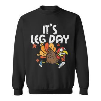 It's Leg Day Turkey Running Thanksgiving Sweatshirt | Mazezy
