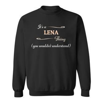 It's A Lena Thing You Wouldn't Understand Name Sweatshirt - Seseable