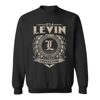 It's A Levin Thing You Wouldn't Understand Name Vintage Sweatshirt - Seseable