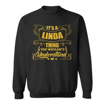 It's A Linda Thing You Wouldn't Understand Name Vintage Sweatshirt - Seseable