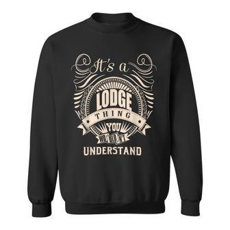 It's A Lodge Thing You Wouldn't Understand Sweatshirt - Seseable