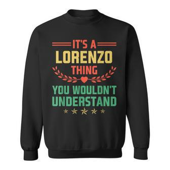 It's A Lorenzo Thing You Wouldn't Understand Name Sweatshirt - Seseable