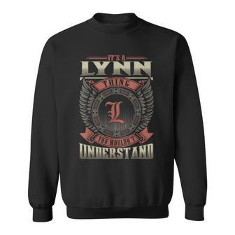It's A Lynn Thing You Wouldn't Understand Family Name Sweatshirt - Seseable