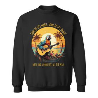 Some Of It's Magic Some Of It's Tragic Parrot Sweatshirt - Seseable