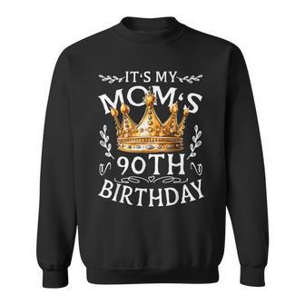 It's My Mom's 90Th Birthday Crown Happy 90Th Birthday Mom Sweatshirt - Seseable