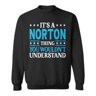 It's A Norton Thing Surname Family Last Name Norton Sweatshirt - Seseable