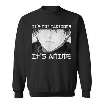 It's Not Cartoons It's Anime N Boy Otaku Anime Sweatshirt - Monsterry