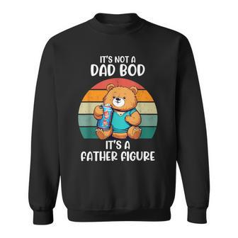 It's Not A Dad Bod It's A Father Figure Papa Father's Day Sweatshirt - Seseable