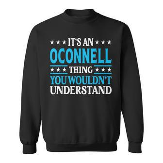 It's An Oconnell Thing Surname Last Name Oconnell Sweatshirt - Seseable
