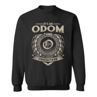 It's An Odom Thing You Wouldn't Understand Name Vintage Sweatshirt - Seseable