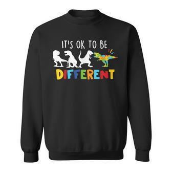 It's Ok To Be Different Autism Awareness Dinosaur Sweatshirt - Seseable