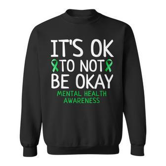 It's Ok To Not Be Okay Mental Health Awareness Sweatshirt - Thegiftio UK