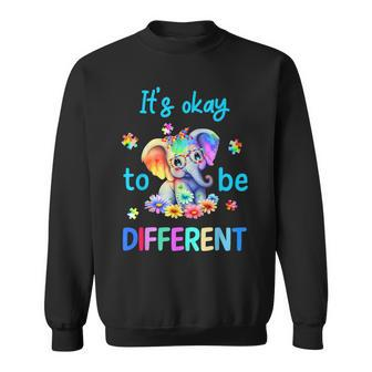 It's Okay To Be Different Autism Awareness Cute Elephant Sweatshirt - Monsterry UK