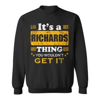 It's A Richards Thing You Wouldn't Get It Nice Family Name Sweatshirt - Seseable