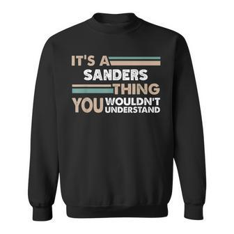 It's A Sanders Thing You Wouldn't Understand Family Name Sweatshirt - Seseable