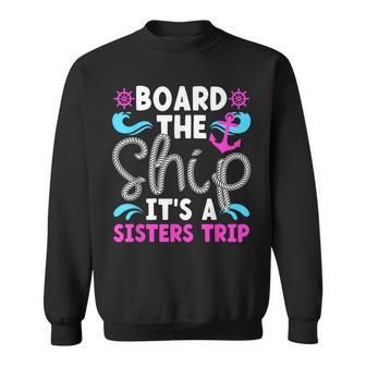 It's A Sisters Cruise Trip 2024 Sisters Cruising Vacation Sweatshirt - Monsterry CA