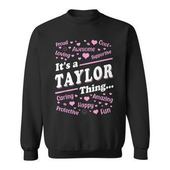 It's A Taylor Thing Proud Family Surname Taylor Sweatshirt - Seseable