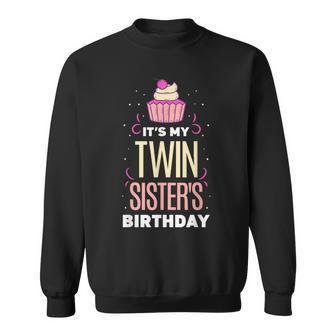 It's My Twin Sister's Birthday Twins Celebrate Cute Sweatshirt - Monsterry DE