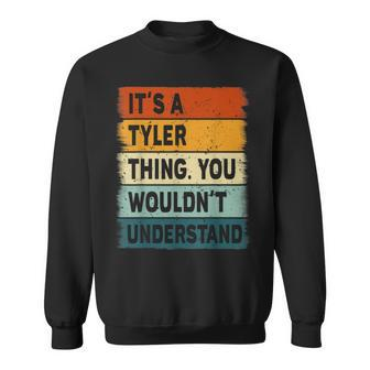 It's A Tyler Thing Tyler Name Personalized Sweatshirt - Seseable
