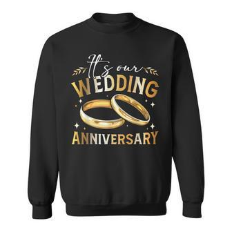It's Our Wedding Anniversary Happy Wedding Just Married Sweatshirt - Monsterry CA
