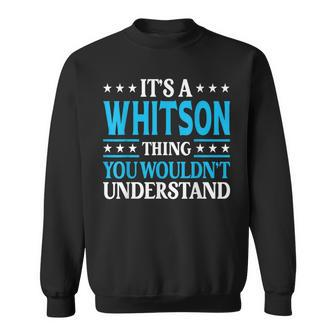 It's A Whitson Thing Surname Family Last Name Whitson Sweatshirt - Seseable