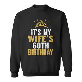 It's My Wife's 60Th Birthday 60 Years Old Wives Sweatshirt - Thegiftio UK