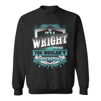 It's A Wright Thing You Wouldn't Understand Name Vintage Sweatshirt - Seseable