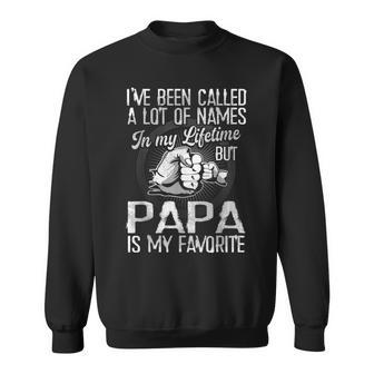 I've Been Called Lot Of Name But Papa Is My Favorite Mens Sweatshirt - Seseable