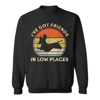 I've Got Friends In Low Places Dachshund Wiener Dog Sweatshirt - Seseable