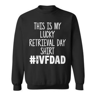 Ivf Warrior Dad Retrieval Transfer Infertility Sweatshirt - Monsterry DE