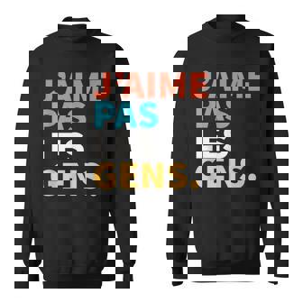 J'aime Pas Les Gens Humour Sweater e - Cadeauxyz
