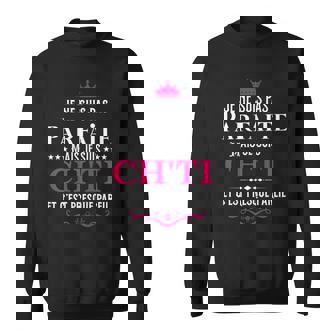 Je Ne Suis Pas Parfaite Mais Je Suis Ch'ti Sweater e - Cadeauxyz