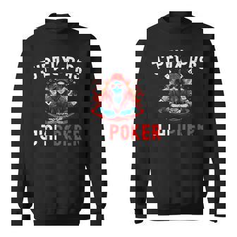 Je Peux Pas J'ai Poker Vetement Poker Homme Humour Joueur Sweater e - Cadeauxyz