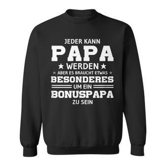 Jeder Kann Papa Werden Bonus Papa Bonuspapa Day Sweatshirt - Geschenkecke