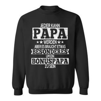 Jeder Kann Papa Werden Bonus Papa Bonus Papa Outfit Idea Birthday Sweatshirt - Geschenkecke