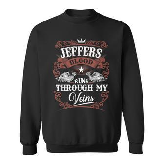 Jeffers Blood Runs Through My Veins Vintage Family Name Sweatshirt - Seseable