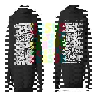 Jesus Is The Reason For The Season Easter Holidays 2024 Sweatshirt - Seseable