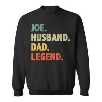 Joe Husband Dad Legend Vintage Joe Name Sweatshirt - Seseable