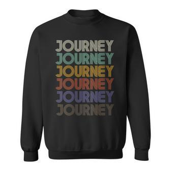 Journey First Name Retro Vintage 90S Stylet Sweatshirt - Seseable