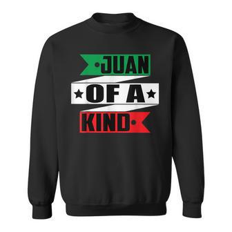 Juan Of A Kind Mexican Sweatshirt - Monsterry