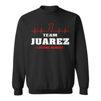Juarez Surname Family Name Team Juarez Lifetime Member Sweatshirt - Seseable