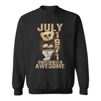 July 53Th Birthday 1971 Awesome Teddy Bear Sweatshirt - Monsterry AU