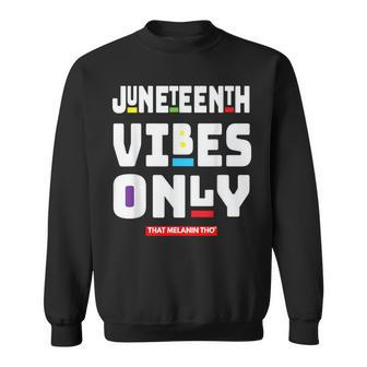 Junenth Vibes Only 1865 Black Owned Celebrate Junenth Sweatshirt - Monsterry DE