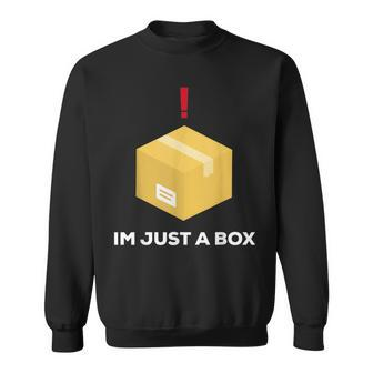 Im Just A Box Fast Solid Gear Sweatshirt - Monsterry