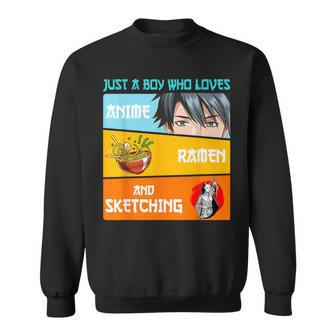 Just A Boy Who Loves Anime Ramen And Sketching Japan Anime Sweatshirt | Mazezy CA
